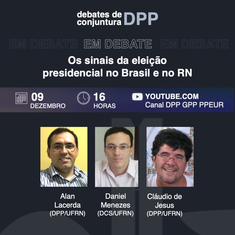 Os Sinais Da Eleição Presidencial No Brasil E No RN