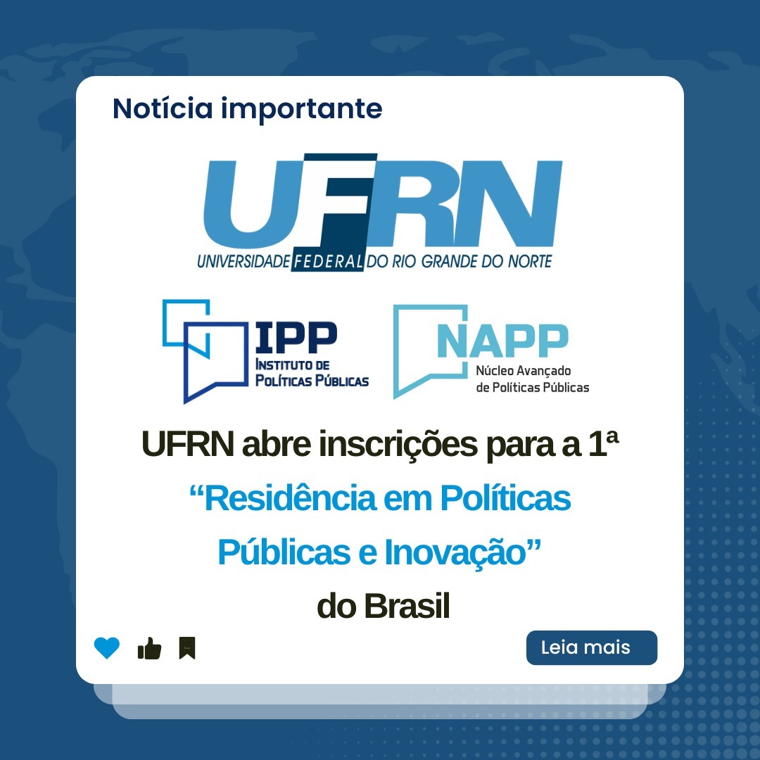 UFRN Abre Inscrições Para A 1ª Residência Em Políticas Públicas E Inovação Do Brasil