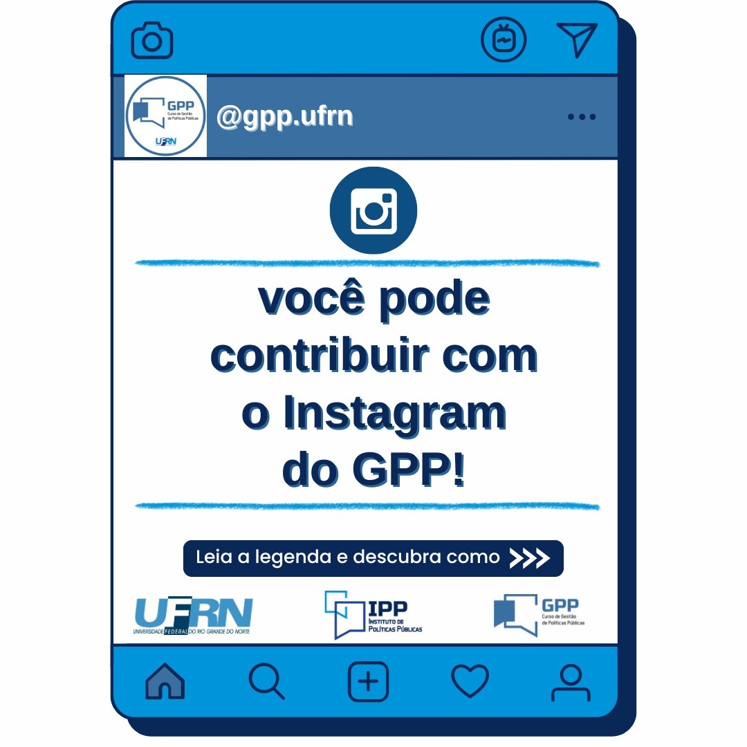 Você Pode Fazer Parte Do Instagram Do GPP/UFRN