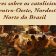Livro: “Olhares sobre os catolicismos no Centro-Oeste, Nordeste e Norte do Brasil” será lançado em novembro