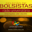 Rádio Universitária anuncia inscrição para seleção de bolsistas
