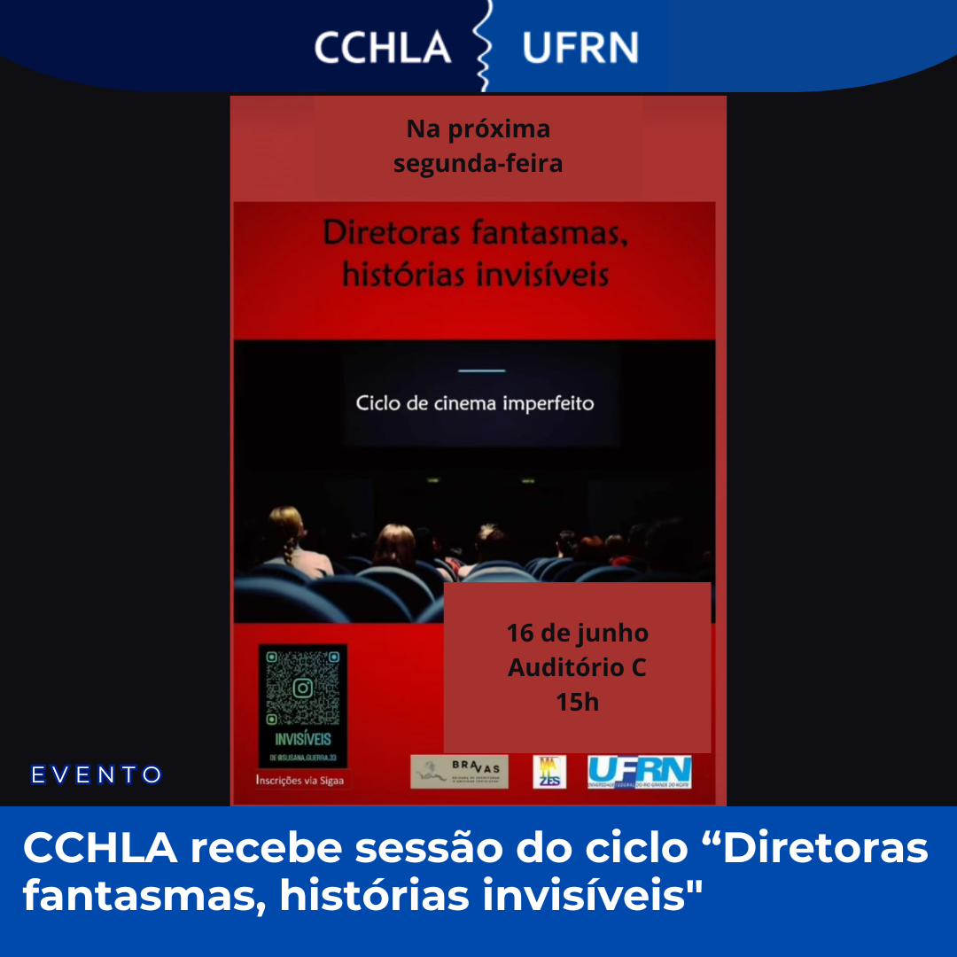CCHLA recebe sessão do ciclo “Diretoras fantasmas, histórias invisíveis”