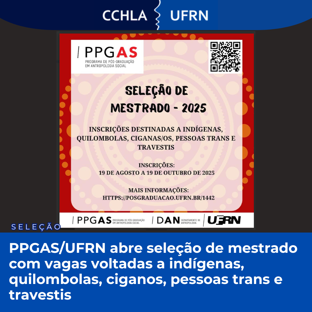 PPGAS/UFRN abre seleção de mestrado com vagas voltadas a indígenas, quilombolas, ciganos, pessoas trans e travestis