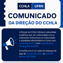 📣 Comunicado da Direção do CCHLA: expediente administrativo será encerrado ao meio-dia na próxima segunda-feira (29/06).