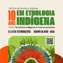 UFRN realiza VIII Ciclo de Estudos e Debates em Etnologia Indígena